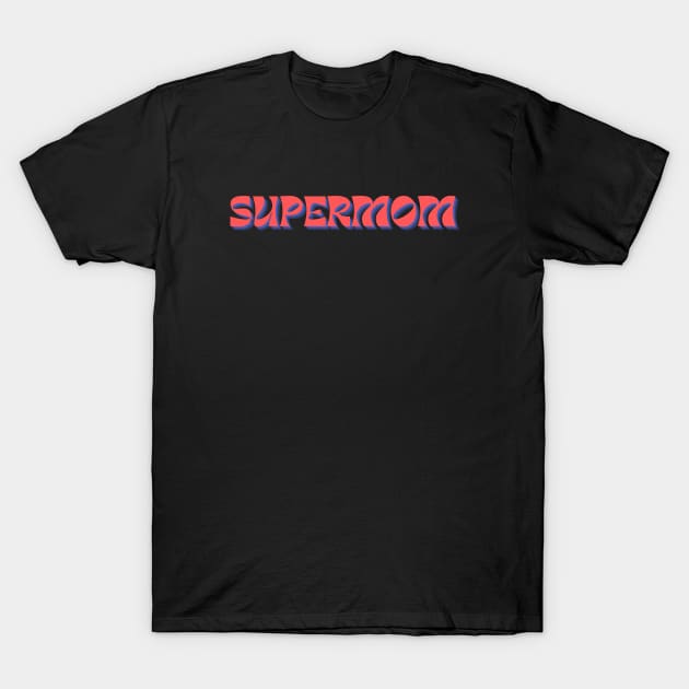 SUPERMOM, mothers day, american mother T-Shirt by Pattyld